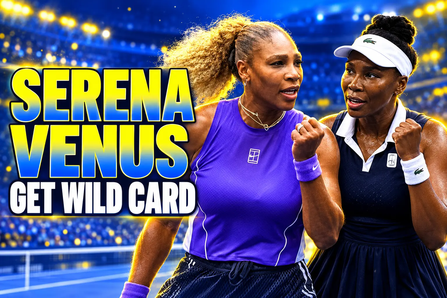 Serena Venus Williams US Open doubles wild card